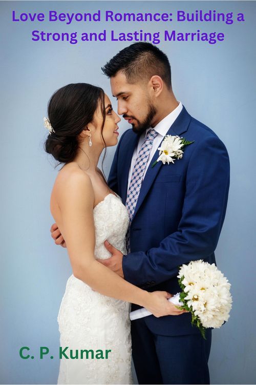Product picture Love Beyond Romance: Building a Strong and Lasting Marriage 